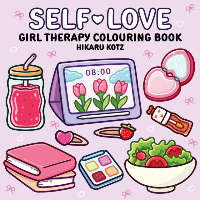 Self-Love: Girl Therapy Colouring Book for All Ages