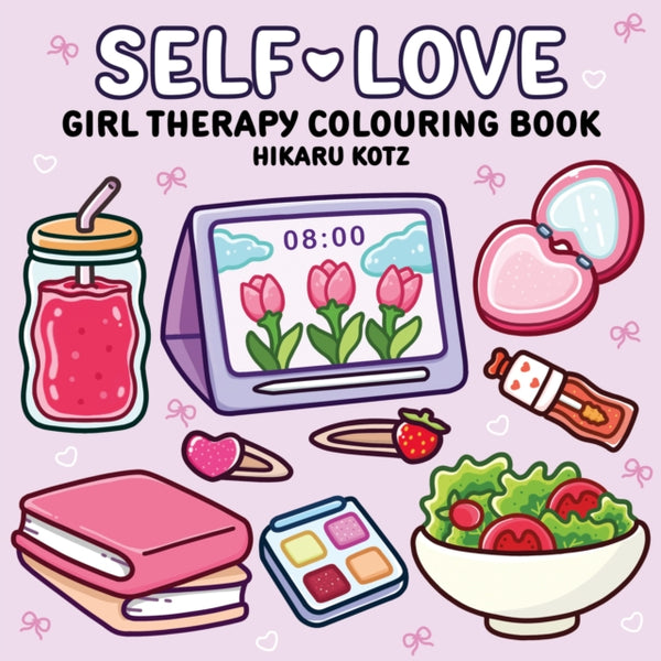 Self-Love: Girl Therapy Colouring Book for All Ages