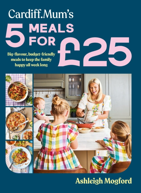 Cardiff Mum's 5 Meals For £25