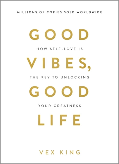 Good Vibes, Good Life
